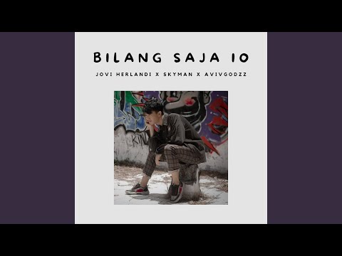 BILANG SAJA IO (feat. Skyman, AvivGodzzz)