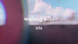 billz - walang silbi [official lyric video]