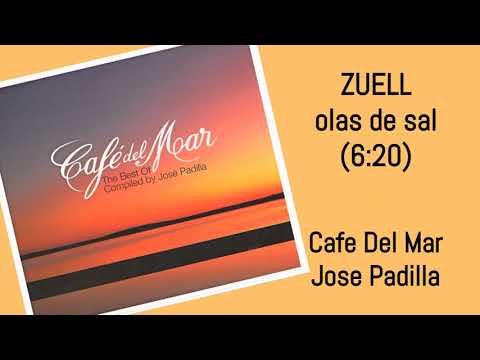 ZUELL olas de sal JOSE PADILLA The Best Of Cafe Del Mar