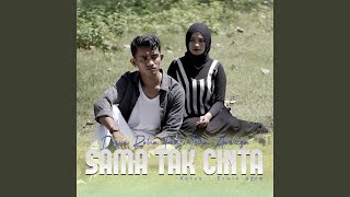 Download lagu Sama Tak Cinta mp3