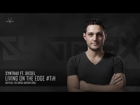 Synthax ft. Diesel - Living on the Edge #TiH