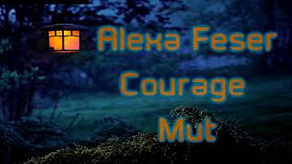 Alexa Feser - Mut/Courage [english and german lyrics on screen]