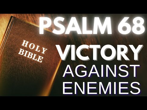 Psalm 68 - Victory against enemies