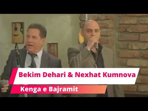 Bekim Dehari & Nexhat Kumnova - Kenga e Bajramit