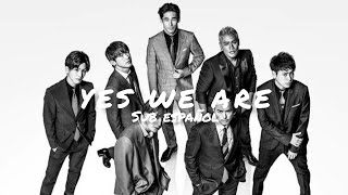 三代目 J SOUL BROTHERS from EXILE TRIBE - Yes We Are (Sub español)