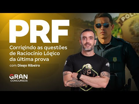 Concurso PRF: Corrigindo as questões de Raciocínio Lógico da última prova | Diego Ribeiro