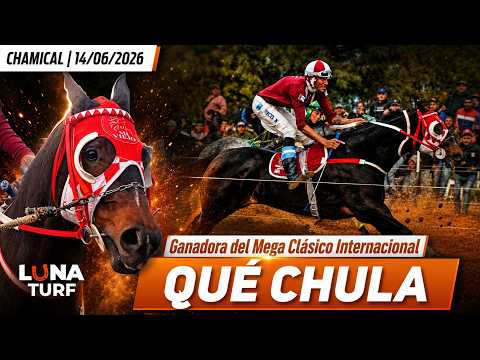 MEGA CLÁSICO INTERNACIONAL: QUÉ CHULA; LURIEL - Hip. El Quebrachal, Chamical L.R. 14/06/2026