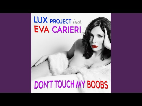 Don't Touch My Boobs (F.C. Rules Remix Radio Edit) (feat. Eva Carieri)