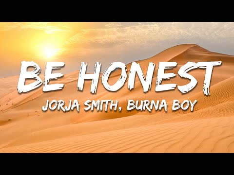 Jorja Smith - Be Honest (Lyrics) feat. Burna Boy