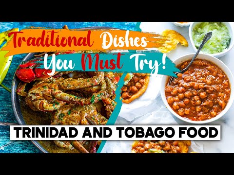 Trying Trinidad and Tobago Food 7 Traditional Dishes You Must Try