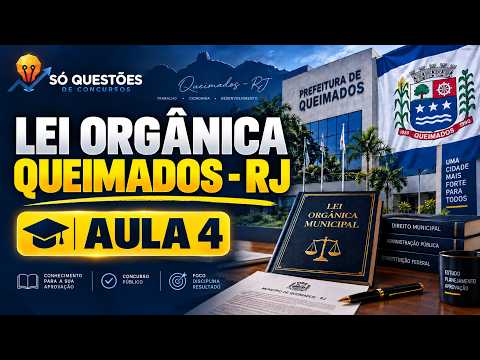 AULA 4 - LEI ORGÂNICA - QUEIMADOS - RJ - 2026