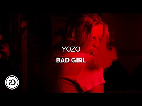 Yozo - Bad Girl (Official Audio)