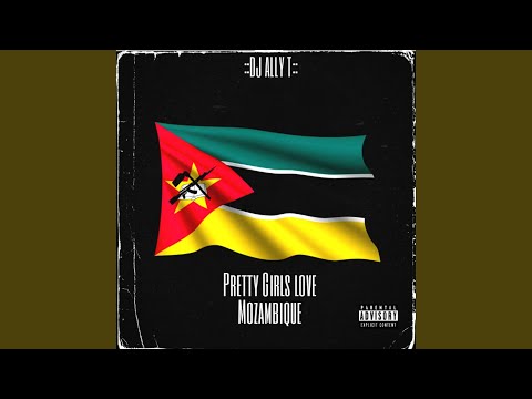 Pretty Girls love Mozambique (Bique Mix)