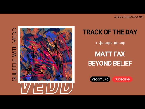 Matt Fax - Beyond Belief (Extended Mix) | Chromattic Music | Track of the Day (26/07/2023)