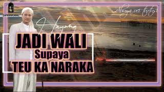Download lagu JADI WALI SUPAYA TEU KA NARAKA | ABUYA UCI TURTUSI DONGENG KI BAHLUL DAN ABU NAWAS mp3 Download lagu JADI WALI SUPAYA TEU KA NARAKA | ABUYA UCI TURTUSI DONGENG KI BAHLUL DAN ABU NAWAS mp3
