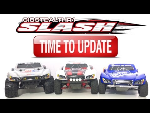 TRAXXAS SLASH 4X4 LCG - 2WD LCD - 2WD HCG UPDATE