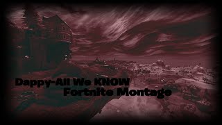 Dappy-All We Know - FORTNITE MONTAGE