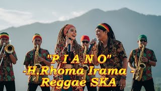 Download lagu PIANO - H.Rhoma Irama | Cover Versi Reggae SKA mp3