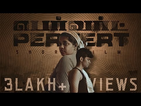 Pervert | Tamil Short Film | Jenny Bharathi | Kowshik Kabilan | Mohan | Uraiyaadal Originals
