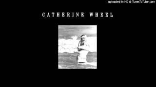 Catherine Wheel -  These Four Walls (Show Me Mary LTD ED CD EP, 10-93)