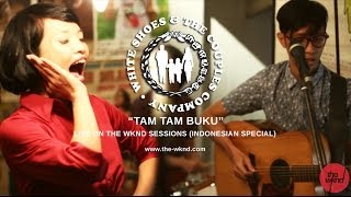 White Shoes & The Couples Company | Tam Tam Buku (live on The Wknd Sessions, #79)