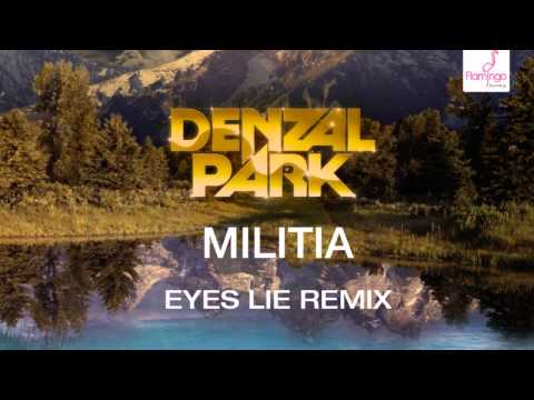 Denzal Park - Militia - Eyes Lie Remix [Flamingo Recordings]