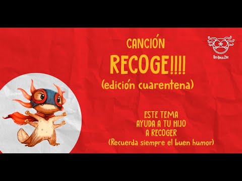 CANCIÓN RECOGE/ AYUDA A MOTIVAR A RECOGER A LOS NIÑOS