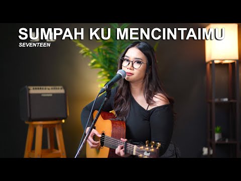 SUMPAH KU MENCINTAIMU - SEVENTEEN (COVER BY REGITA ECHA)