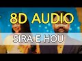 Sira E Hou 8D AUDIO Nimrat Khaira Amrit Maan New Punjabi Songs 2021
