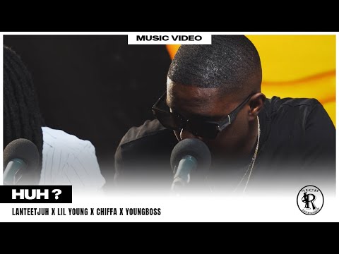 Lanteetjuh - Huh? Feat. Chiffa, Lilyoung & Youngboss ( Prod. By BClazic) Official video