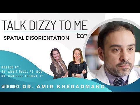 Spatial Disorientation with Dr. Amir Kheradmand, M.D.