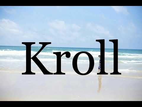 How To Pronounce Kroll🌈🌈🌈🌈🌈🌈Pronunciation Of Kroll