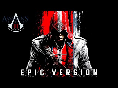 Assassin's Creed III - Main Theme (EPIC VERSION)