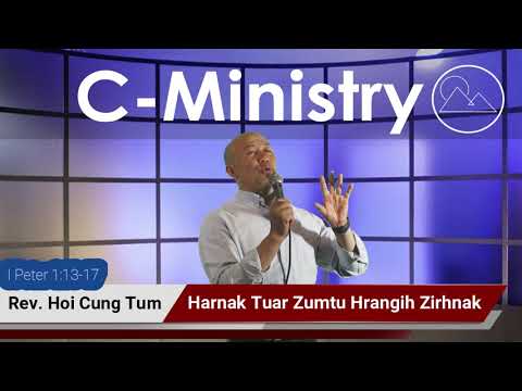 Harnak Tuar Zumtu Hrangih Zirhnak - Rev. Hoi Cung Tum Sermon