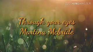 Through Your Eyes - Martina McBride Lyrics