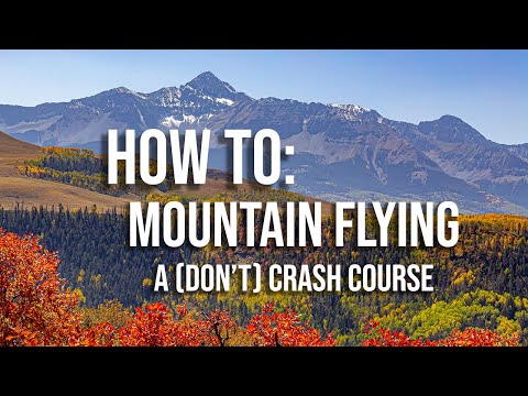 How To: Mountain Flying - A (don't) Crash Course