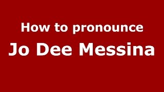 How to pronounce Jo Dee Messina