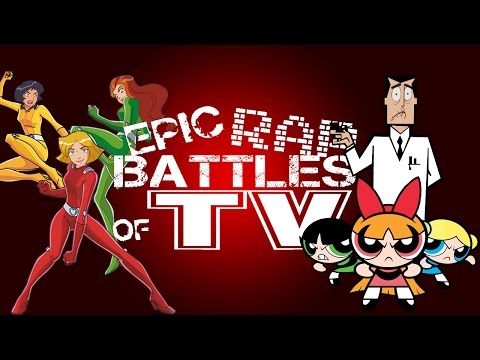 Pilote Short #4 : Epic Rap Battles of TV : Powerpuff girls Vs Totally Spies