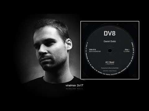Daniel Dubb - All I Need (Original Rework)
