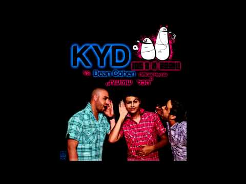 KYD VS Dean Cohen - Hakol Shmuot (Ido B & Zooki Remix)
