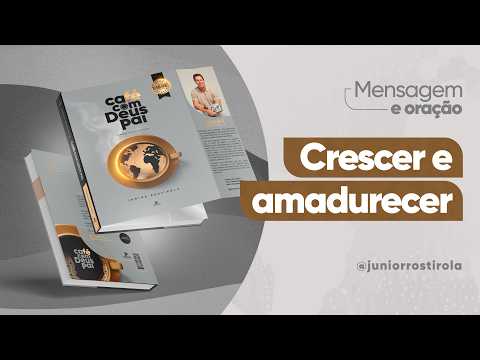 PodCast Café com Deus Pai | Crescer E Amadurecer