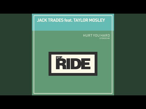 Hurt You Hard (Extended Mix)