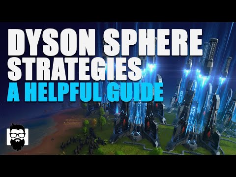 Dyson Sphere Program - HOW TO BUILD A DYSON SPHERE - A HELPFUL GUIDE - NEW PLAYER TUTORIAL