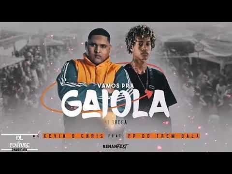 MC KEVIN O CHIRIS VAMOS PRA GAIOLA FETA FP DO TREM BALA