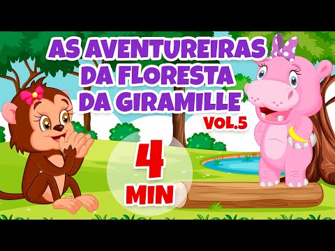 As Aventureiras da Floresta da Giramille Vol. 5 - Giramille 4 min | Desenho Animado Musical