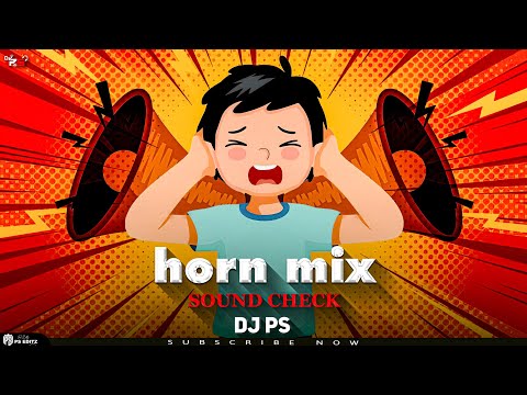 Horn Mix Vs Sound Check Mix | sound check dj competition horn | horn sound dj competition | DJ PS