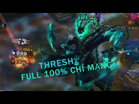 [ URF - 2022] - THRESH 100% FULL CHÍ MẠNG CỰC GẮT