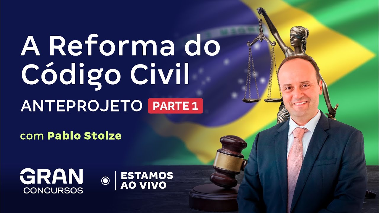 A Reforma do Código Civil | Anteprojeto | Parte 1