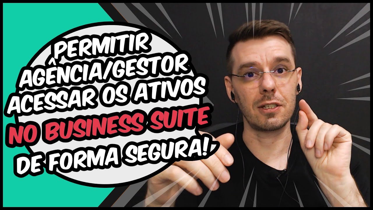 Como permitir a agência/gestor acessar meus ativos no Business Suite de forma segura | Facebook ADS