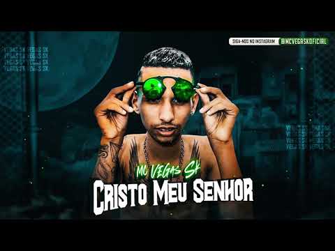 MC VEGA SK - CRISTO MEU SENHOR | MUSICA NOVA 2020
